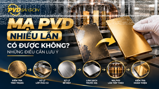 Mạ PVD nhiều lần có được không? Những điều cần lưu ý